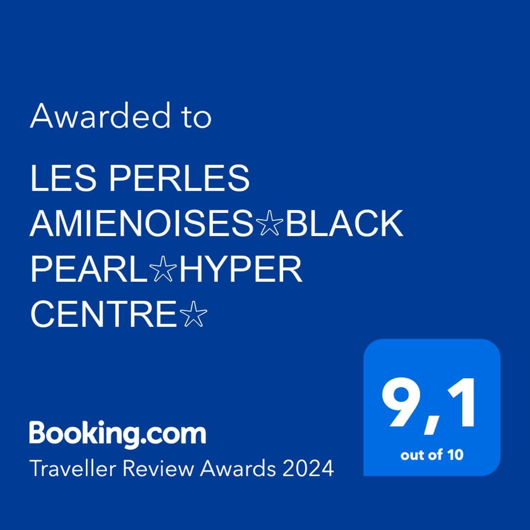 Les Perles Amienoises✩Black Pearl☆Hyper Centre☆ Amiens Eksteriør billede